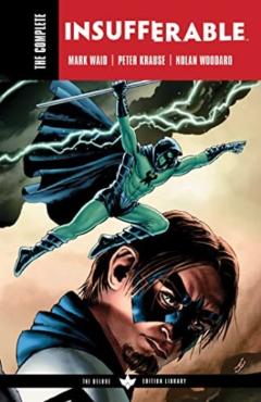 The Complete Insufferable by Mark Waid - Mark Waid