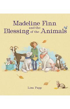 Madeline finn and the blessing of the animals - lisa papp
