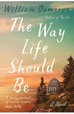 The Way Life Should Be - William Dameron