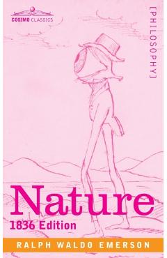 Nature: 1836 Edition - Ralph Waldo Emerson