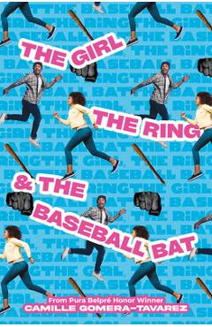 The Girl, the Ring, & the Baseball Bat - Camille Gomera-tavarez