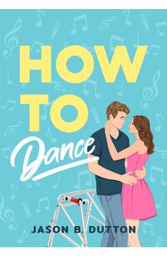 How to Dance - Jason B. Dutton