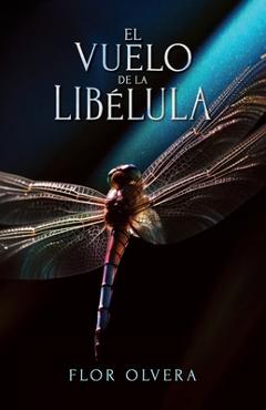 El vuelo de la libélula - Flor Olvera - Imagine 1
