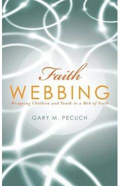 Faith Webbing - Gary And Laurie Pecuch