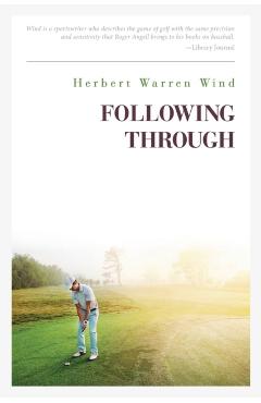 Following Through - Herbert Warren Wind