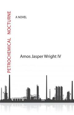 Petrochemical Nocturne - Amos Jasper Wright