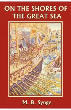 On the Shores of the Great Sea (Yesterday's Classics) - M. B. Synge