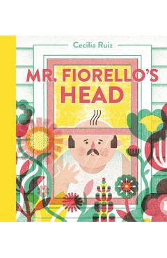 Mr. Fiorello\'s Head - Cecilia Ruiz