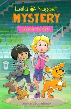 Leila & Nugget Mystery: Bark at the Park Volume 3 - Dustin Brady