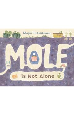 Mole Is Not Alone - Maya Tatsukawa