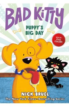 Bad Kitty: Puppy\'s Big Day (Full-Color Edition) - Nick Bruel