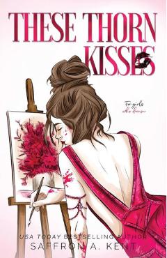 These thorn kisses special edition paperback - saffron a. kent