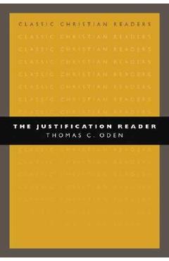 The Justification Reader - Thomas C. Oden