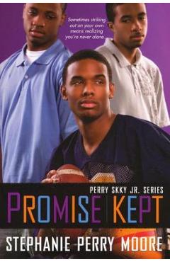 Promise Kept: Perry Skky Jr. Series #5 - Stephanie Perry Moore