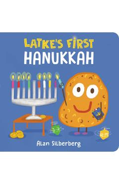 Latke\'s First Hanukkah - Alan Silberberg