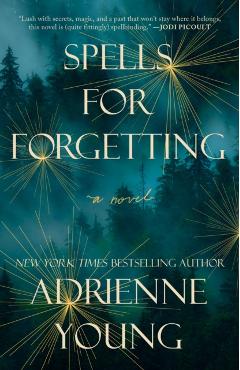 Spells for Forgetting - Adrienne Young