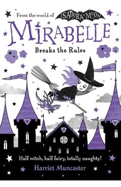 Mirabelle Breaks the Rules - Harriet Muncaster
