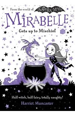Mirabelle Gets Up to Mischief - Harriet Muncaster