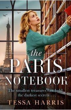 The Paris Notebook - Tessa Harris