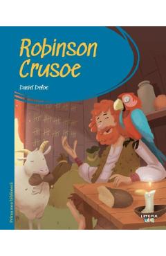 Robinson crusoe. prima mea biblioteca - Daniel Defoe