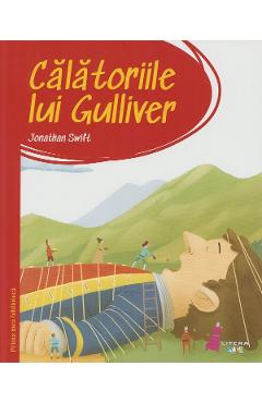 Calatoriile lui Gulliver. Prima mea biblioteca - Jonathan Swift