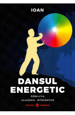 Dansul energetic ed.2 - ioan