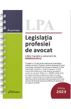 Legislatia profesiei de avocat ed. spiralata