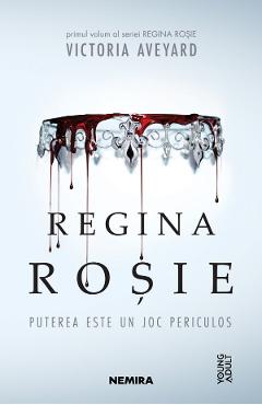 Regina rosie. Seria Regina rosie. Partea 1 - Victoria Aveyard