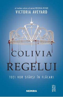 Colivia regelui. Seria Regina rosie. Partea 3 - Victoria Aveyard