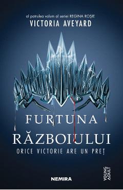 Furtuna razboiului. Seria Regina rosie. Partea 4 - Victoria Aveyard