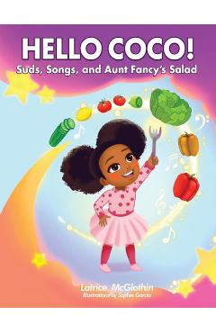 Hello coco! suds, songs, and aunt fancy's salad - latrice michelle mcglothin