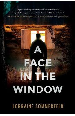 A Face in the Window - Lorraine Sommerfeld