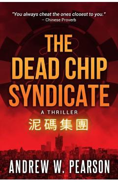 The Dead Chip Syndicate - Andrew W. Pearson