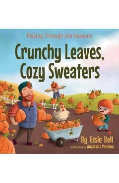 Playing Through the Seasons: Crunchy Leaves, Cozy Sweaters - Essie Bell