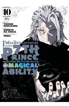 I Was Reincarnated as the 7th Prince, So I\'ll Take My Time Perfecting My Magical Ability 10 - Yosuke Kokuzawa