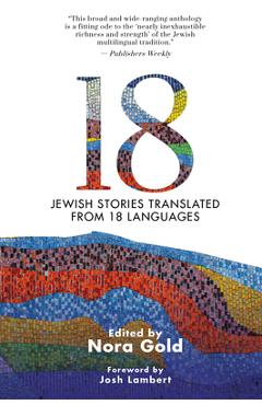 18: Jewish Stories Translated from 18 Languages - Nora Gold