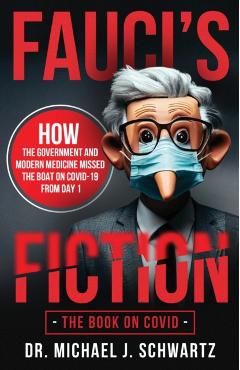 Fauci\'s Fiction - Michael J. Schwartz