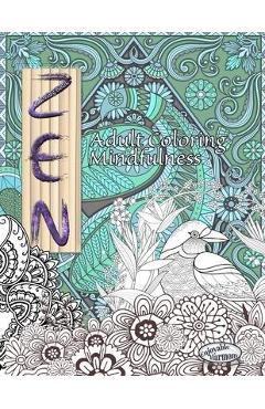 ZEN Coloring Book. Adult Coloring Mindfulness: Enjoy mindful coloring with this zen coloring book for adults - Enjoyable Harmony