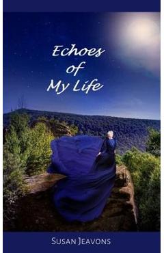 Echoes of My Life - Susan Jeavons