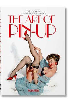 The Art of Pin-Up. 40th Ed. - Taschen