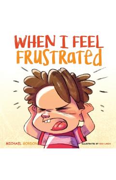 When I Feel Frustrated - Michael Gordon
