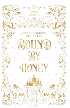 Bound by Honey - Jamie Dalton