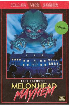 Melon Head Mayhem - Alex Ebenstein