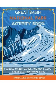 Great Basin National Park Activity Book: Puzzles, Mazes, Games, and More about Great Basin National Park - Little Bison Press