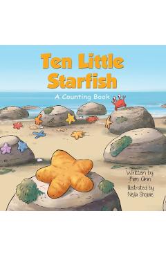 Ten Little Starfish: A Counting Book - Kim Ann