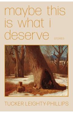 Maybe This Is What I Deserve - Tucker Leighty-phillips - Imagine 1