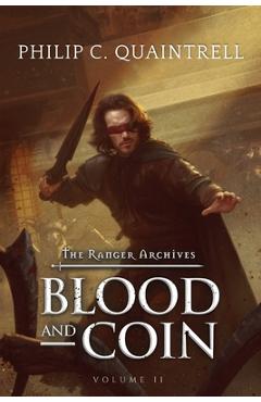 Blood and Coin: (The Ranger Archives: Book 2) - Philip C. Quaintrell
