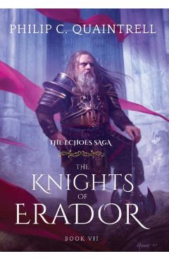 The Knights of Erador: (The Echoes Saga: Book 7) - Philip C. Quaintrell