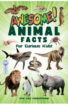 Awesome Animal Facts For Curious Kids! - Five Mile Publications