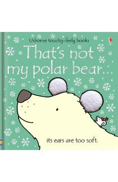 That\'s Not My Polar Bear... - Fiona Watt